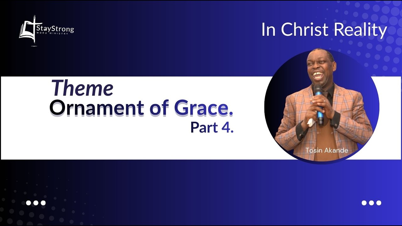 Topic:. Ornament of Grace part 4