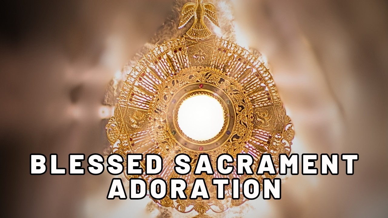 Blessed Sacrament Adoration - 11th Feb 2026 6:30 PM