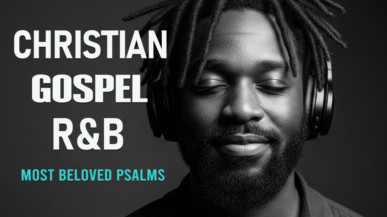 Soulful R&B Psalms 🎧 Lo-Fi Christian Worship & Music