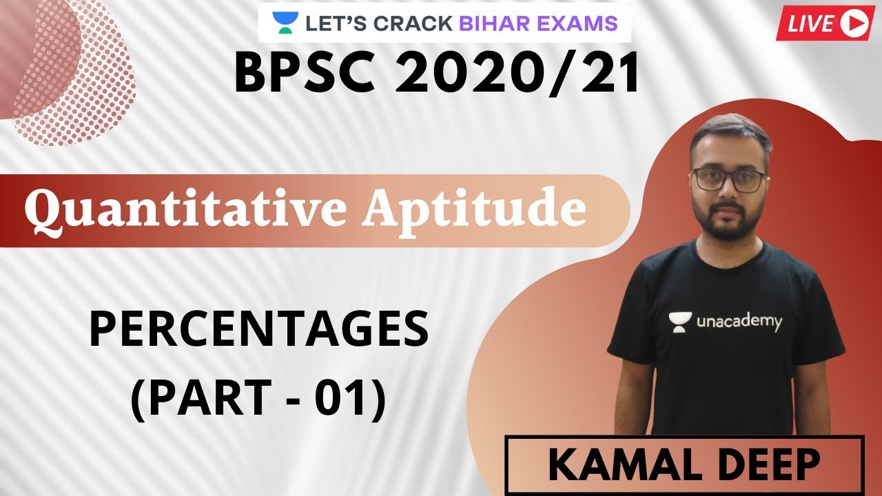 Percentages | Part - 01 | Quantitative Aptitude | BPSC 2020/2021 | Kamal Deep