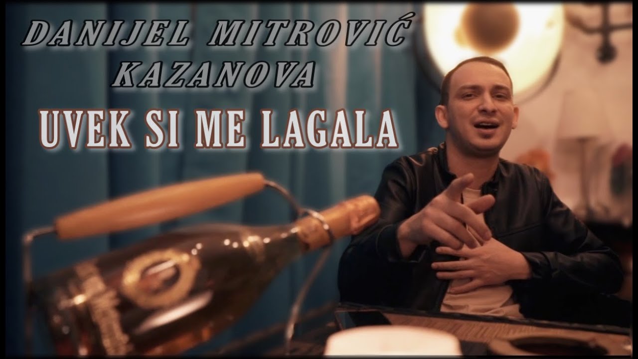 Danijel Mitrović Kazanova - Uvek si me lagala(Official Video2022♫♪&cedil;&cedil;.&bull;*&uml;*&bull;♫♪)