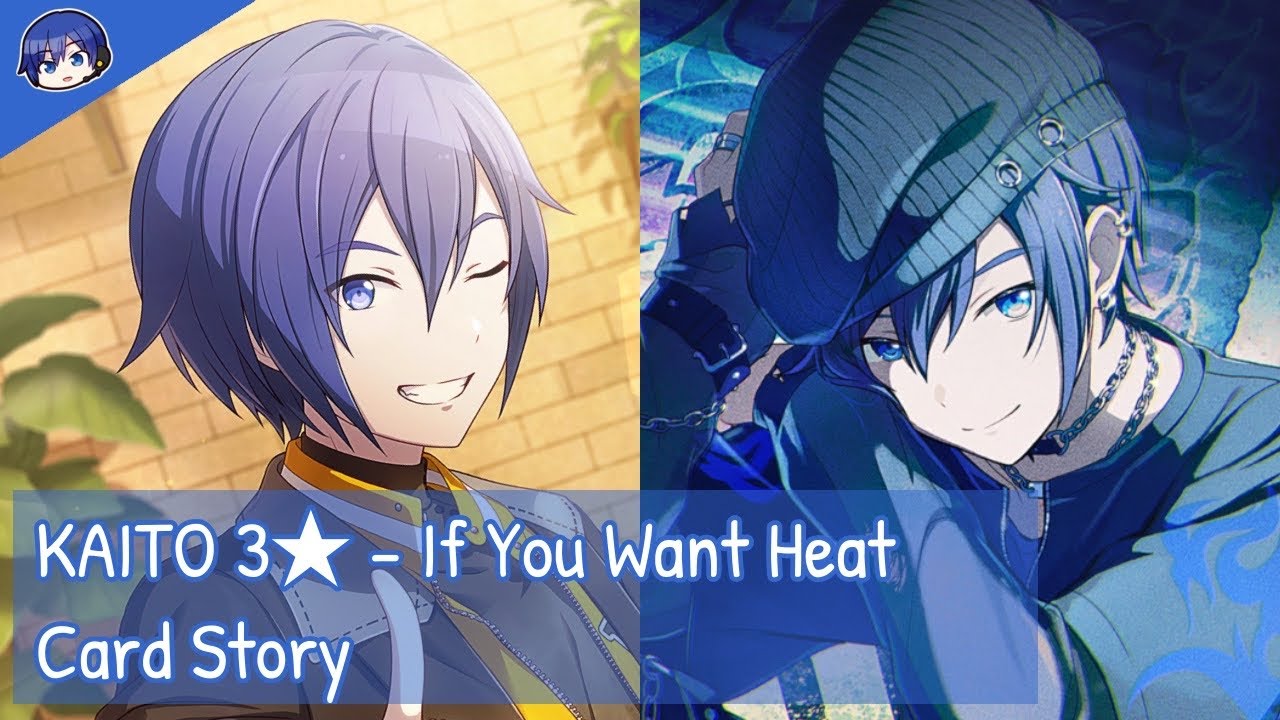 [Project Sekai] KAITO 3★ - If You Want Heat (Card Story)