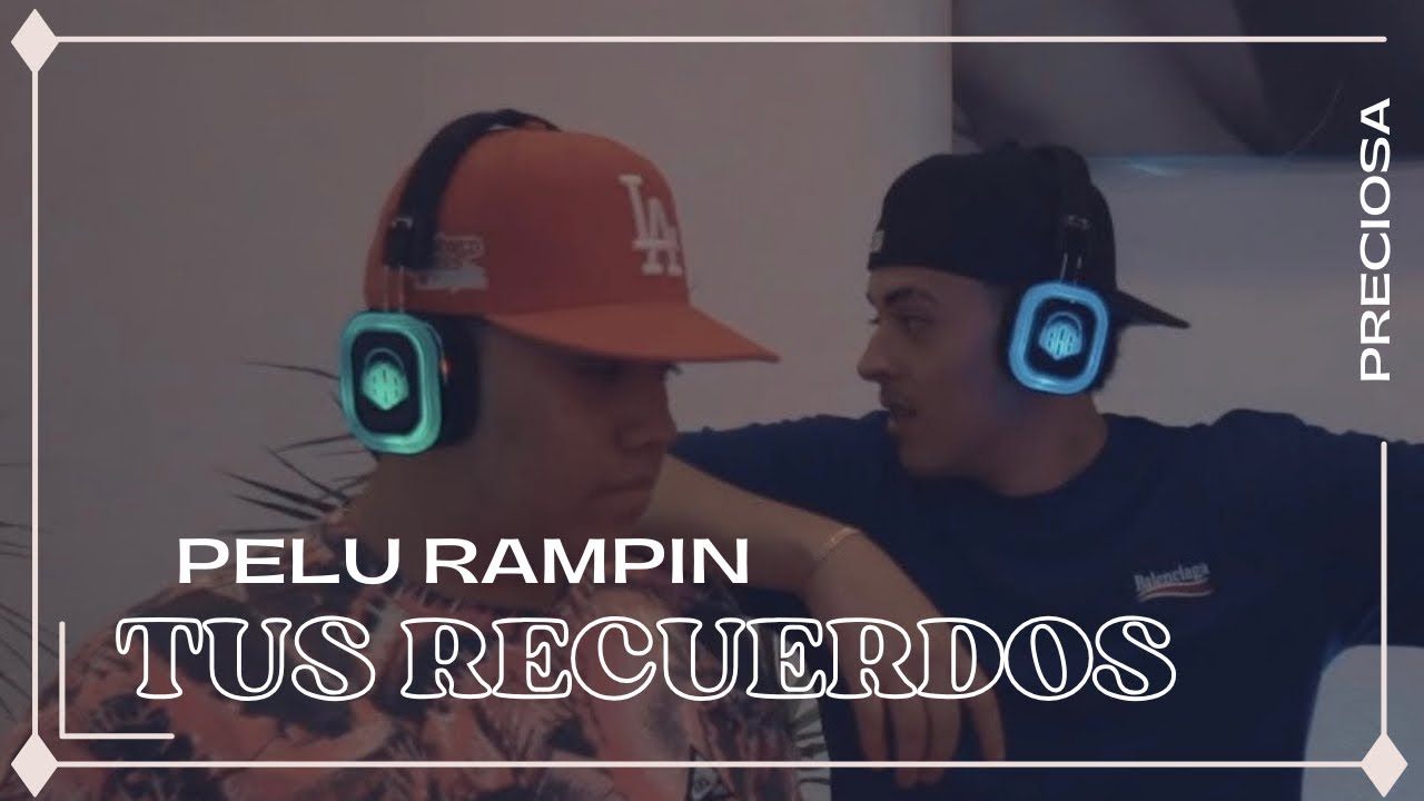 Tus Recuerdos - Pelu Rampin - Video Oficial
