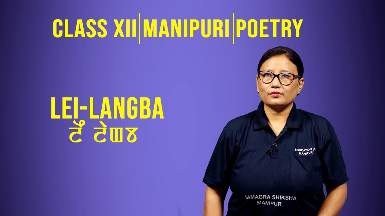 Class XII Manipuri (Poetry): Lei-Langba
