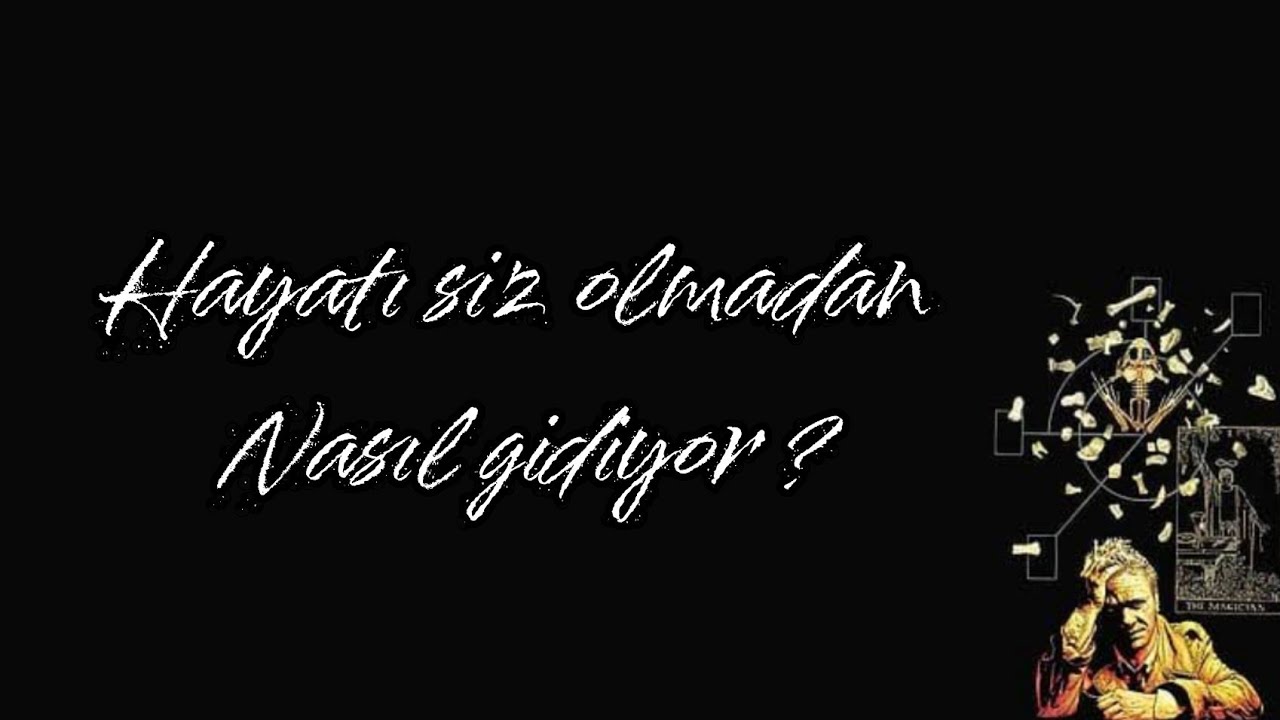 Siz olmadan mutlu mu, ne düşünüyor, ne hissediyor, değerli tavsiyeler 