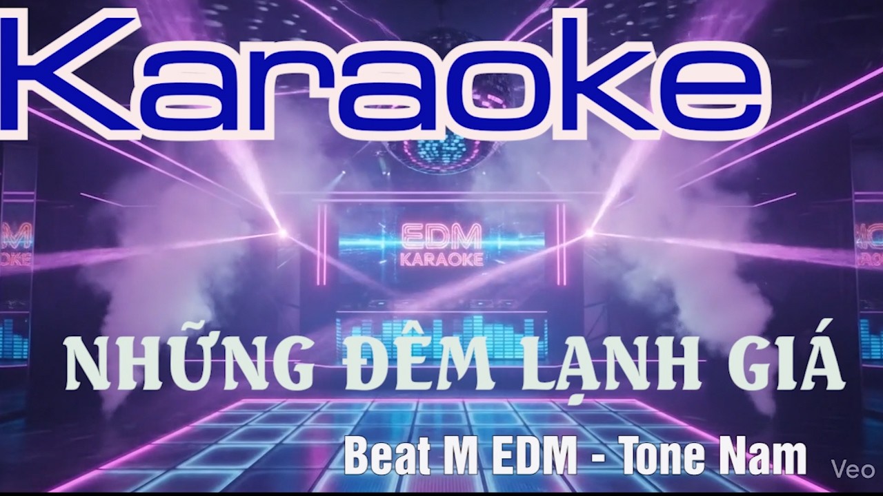 🎤 Karaoke Những Đêm Lạnh Giá | Tone Nam | Beat M EDM Remix | Trữ Tình Điện Tử Cảm Xúc