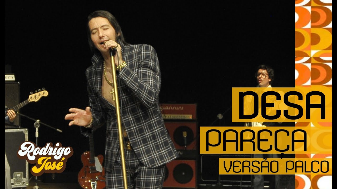 Rodrigo Jos&eacute; | Desapare&ccedil;a  [Vers&atilde;o de Palco]