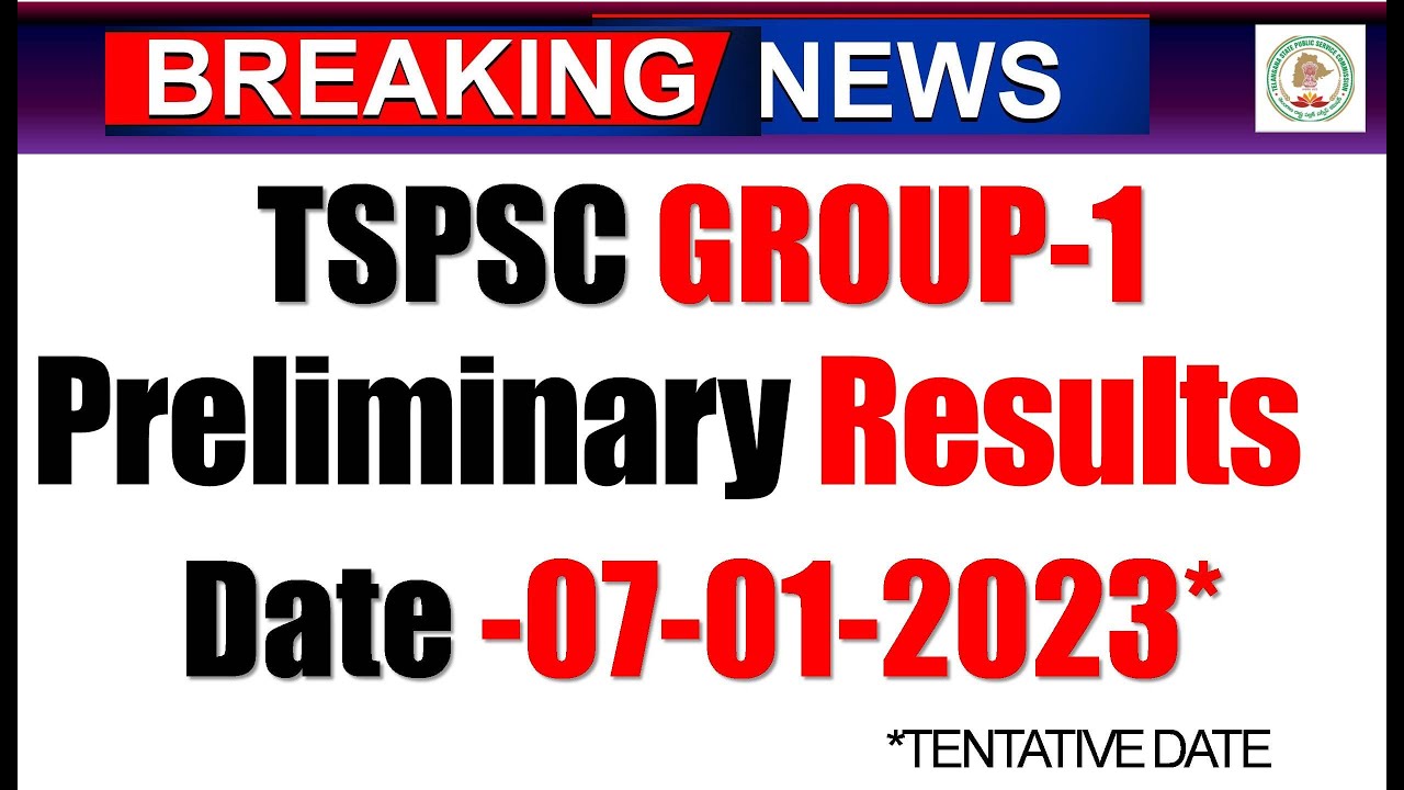 TSPSC గ్రూప్ 1 ప్రిలిమినరీ రిజల్ట్స్ తేదీ ఖరారు | TSPSC group1 Results date announced