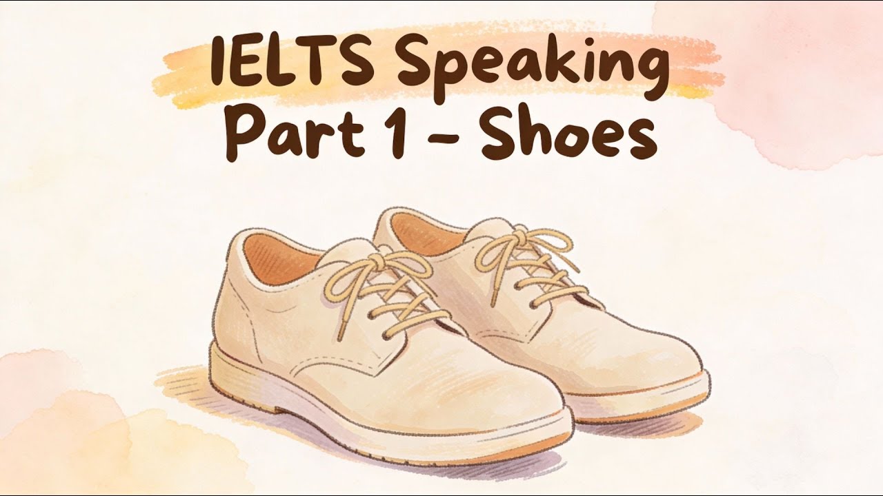 IELTS Speaking Part 1 – Shoes