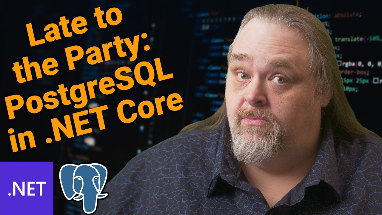Late to the Party: PostgreSQL in .NET Core | Coding Shorts 114