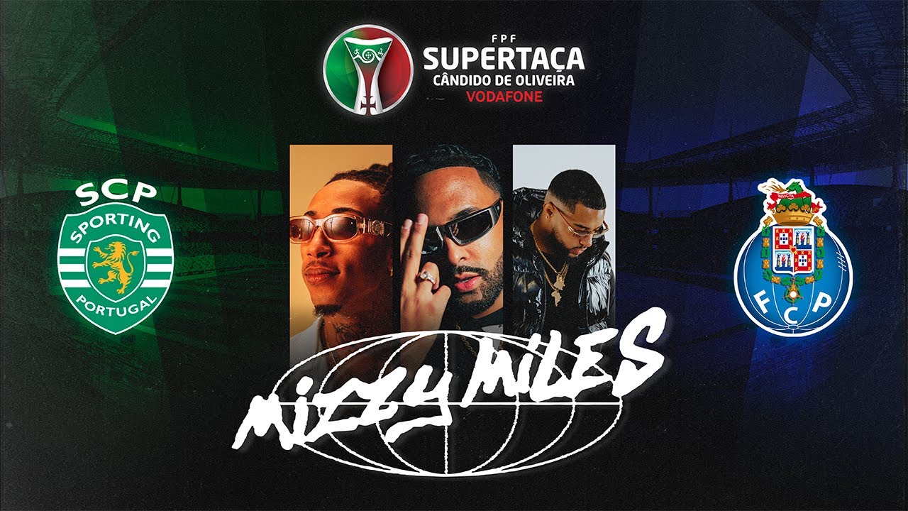 Supertaça Cândido de Oliveira Vodafone com Mizzy Miles
