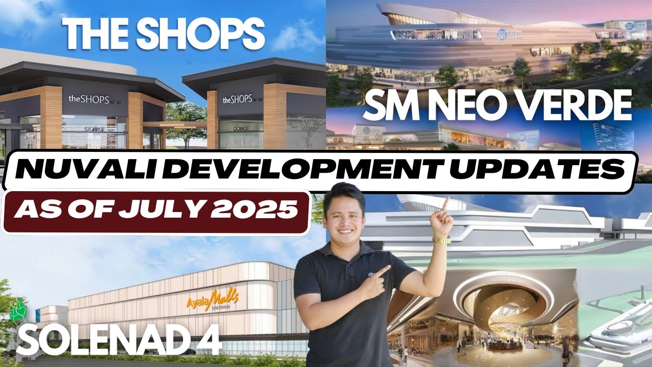 THE RISING SOUTH | NUVALI DEVELOPMENT UPDATES AS OF JULY 2025