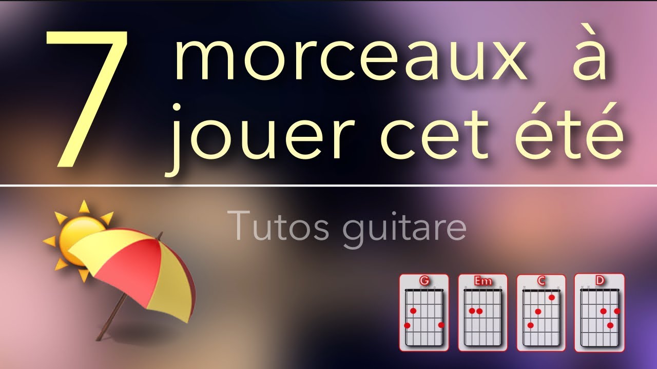 Apprenez 7 morceaux faciles à jouer cet été