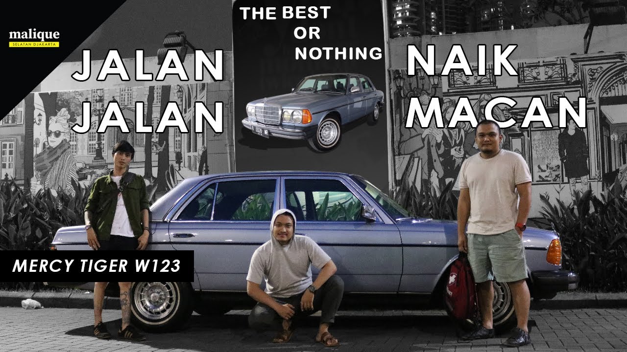 JALAN-JALAN PAKAI MERCEDES BENZ TIGER W123