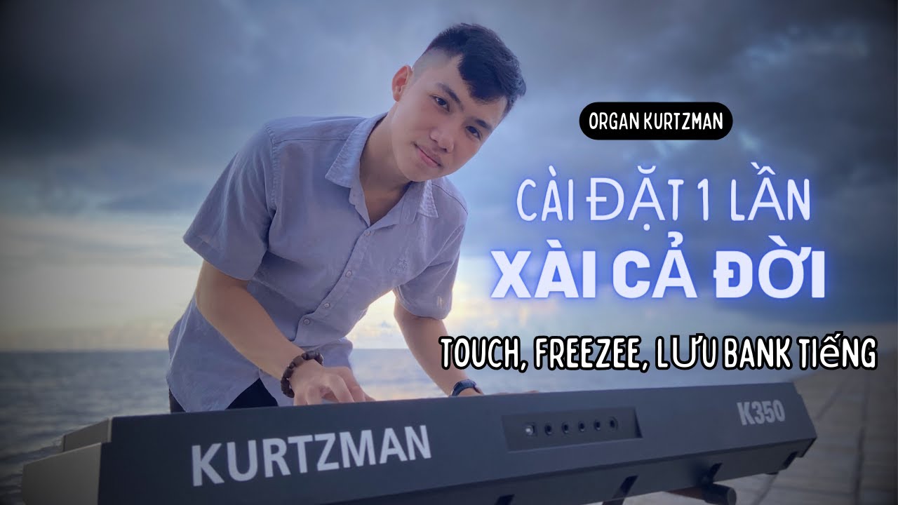 Cài 1 lần xài cả đời // Chỉnh đàn Organ Kurtzman cho người mới