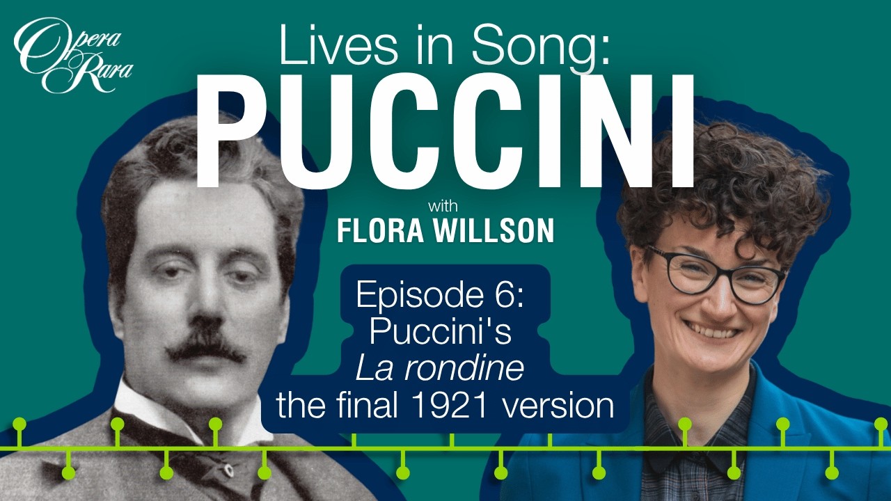 Lives in Song: Puccini - Puccini's La rondine with Ditlev Rindom and host Flora Willson (S2 E6)
