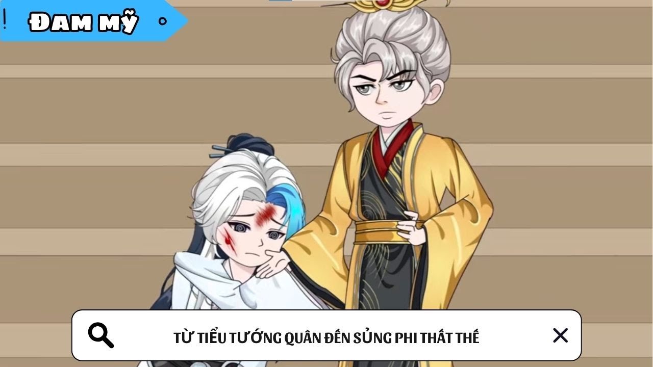 [BL] Từ Tiểu Tướng Quân Đến Sủng Phi Thất Thế || Truyện đam mỹ || Kim Ngân Vietsub