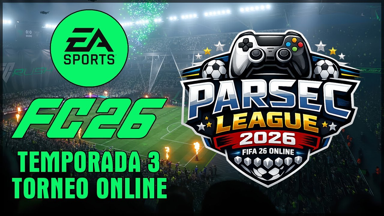 Parsec League 2026 | Torneo Online de FC26 | Temp.3 - Fechas 1 y 2