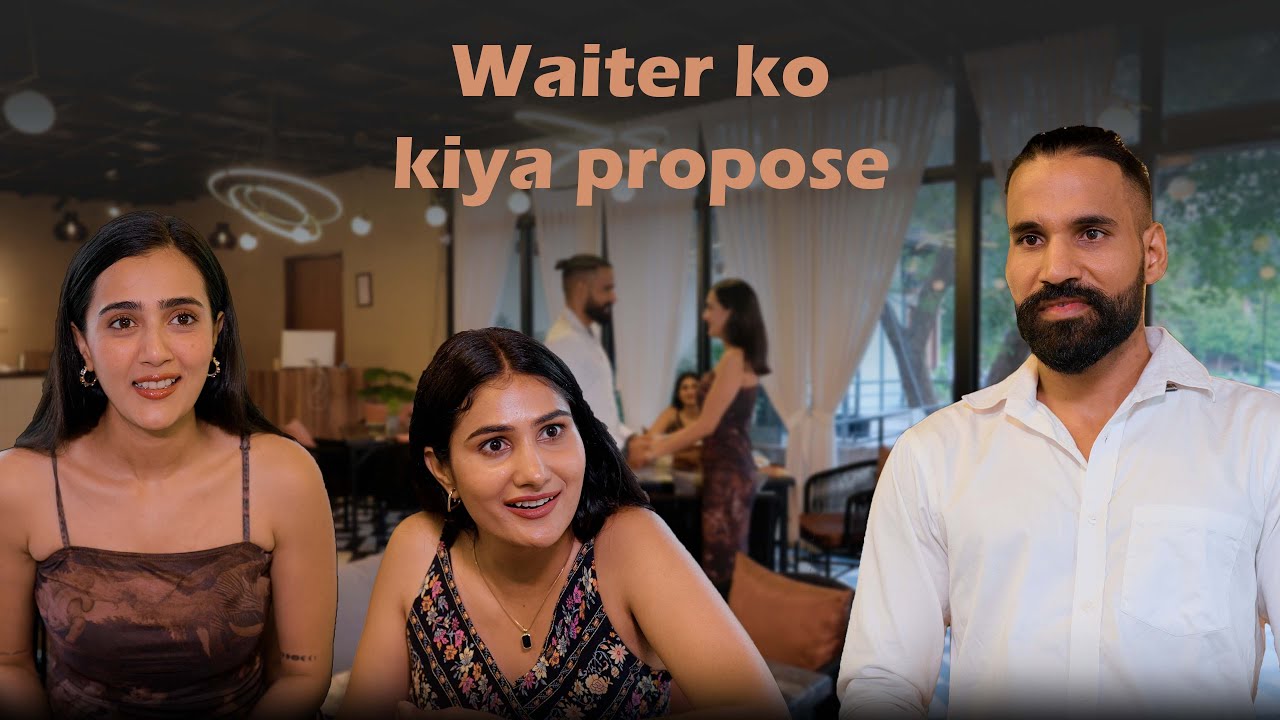 Waiter ko kiya propose | Sanju Sehrawat 2.0 | Short Film