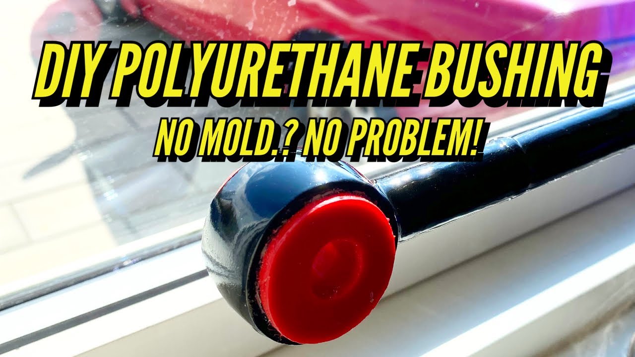 How to make the CHEAPEST and FASTEST Polyurethane bushings Without a mold! DIY