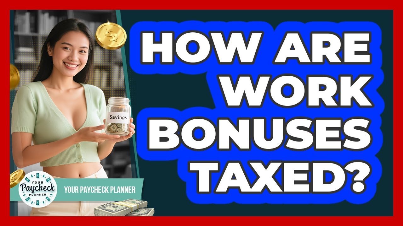 How Are Work Bonuses Taxed?