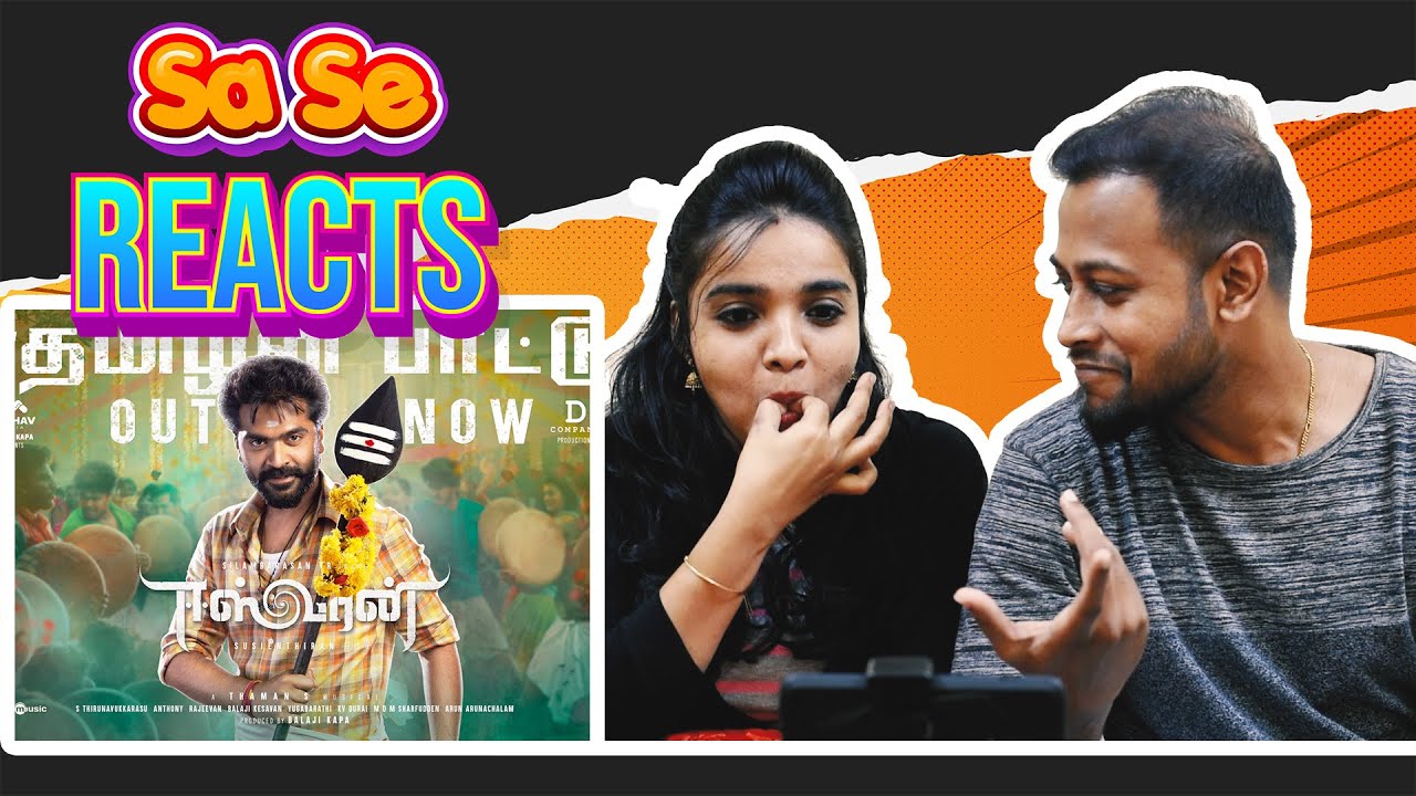 Thamizhan Pattu Lyric Video REACTION | Eeswaran | Silambarasan TR | Sa Se Reacts | Sa Se Galatta