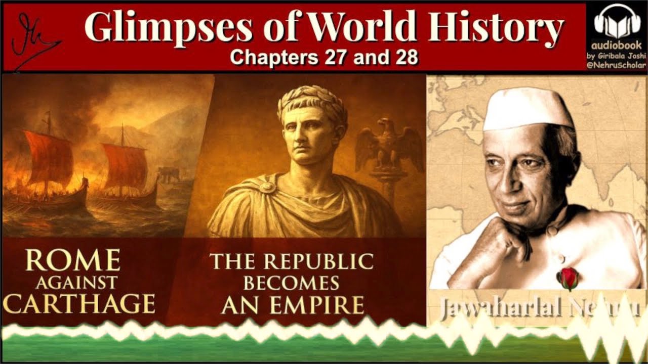 From Republic to Empire: Rome’s Fierce Century | Ch. 27 & 28 | Nehru's Glimpses of World History