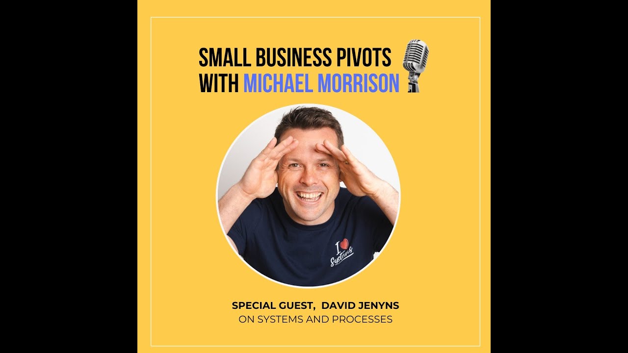 Why Every Business Needs Systems & Processes For Business Growth With David Jenyns Of SYSTEMology