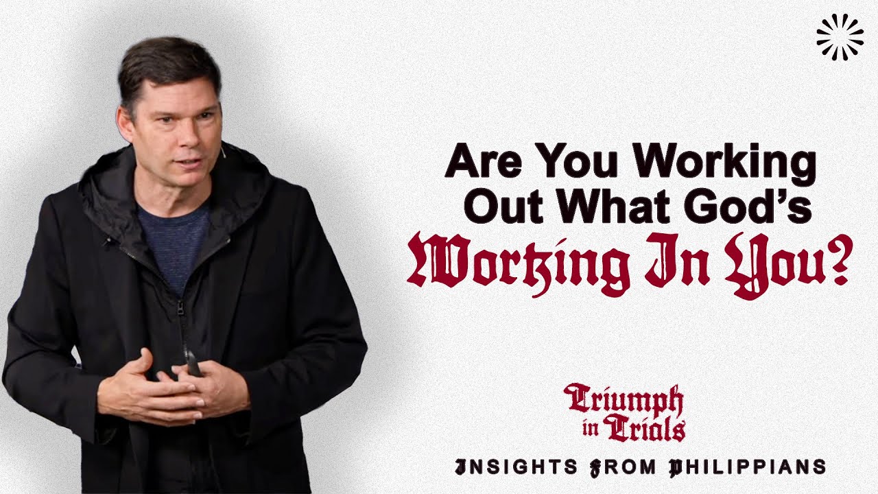 Are You Working Out What God’s Working In You? | Andrew Farley