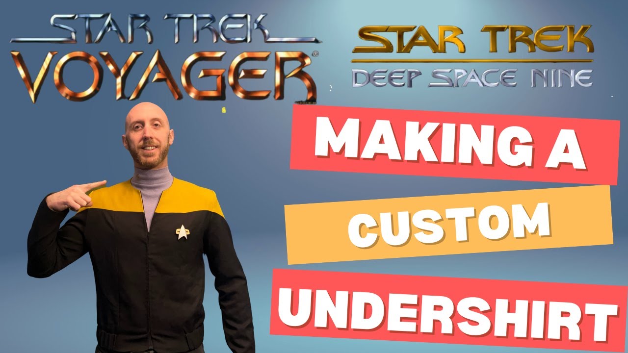 How To Make a STAR TREK Voyager - DS9 UNDERSHIRT!