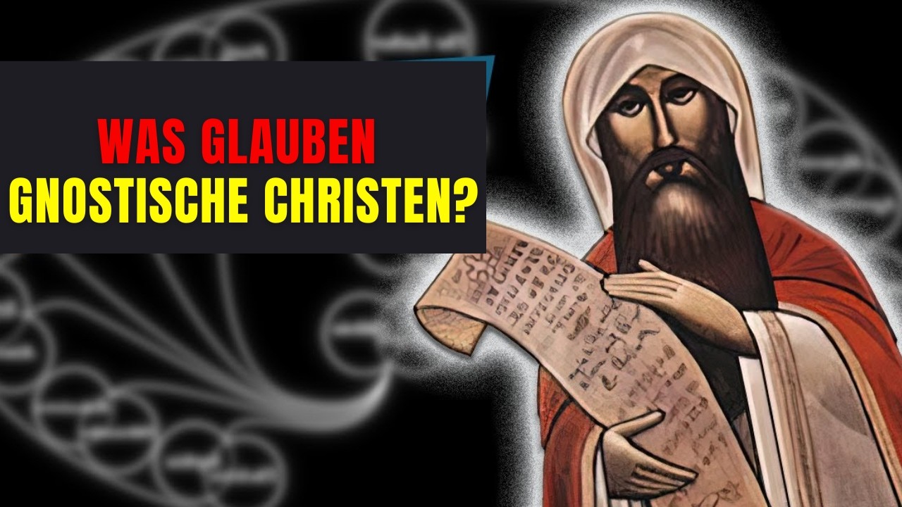 📜 WAS GLAUBEN GNOSTISCHE CHRISTEN?