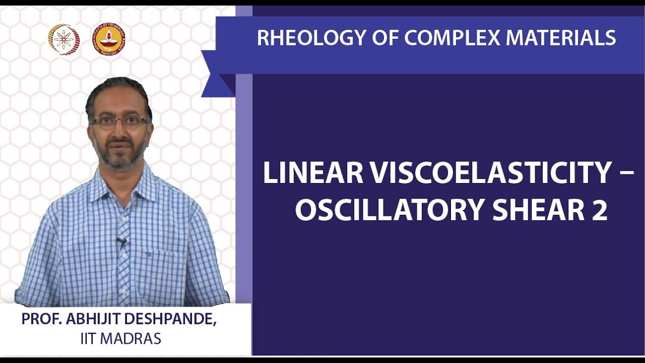 Linear viscoelasticity - oscillatory shear 2