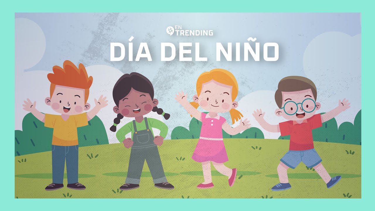 Día del Niño | Día Internacional de las Niñas en las TIC | #EnTrending