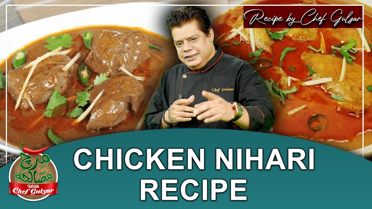 Chicken Nihari Recipe By Chef Gulzar | Mirch Masala | GTV Food