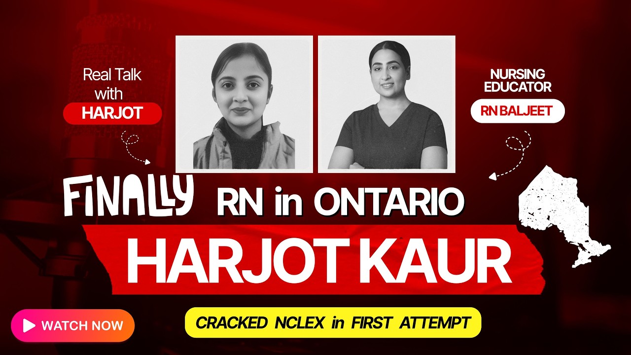 BSc Nursing ਖ਼ਤਮ ਕਰਦੇ ਹੀ RN | ਨਾ ਕੋਈ Delay| NCLEX Crack ਕੀਤਾ First Attempt ‘ਚ | Harjot Kaur's Story