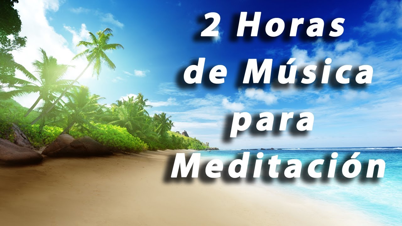 ✓ Relax Music - 2 HORAS de M&uacute;sica para Meditaci&oacute;n y Relajaci&oacute;n - Relax Total #