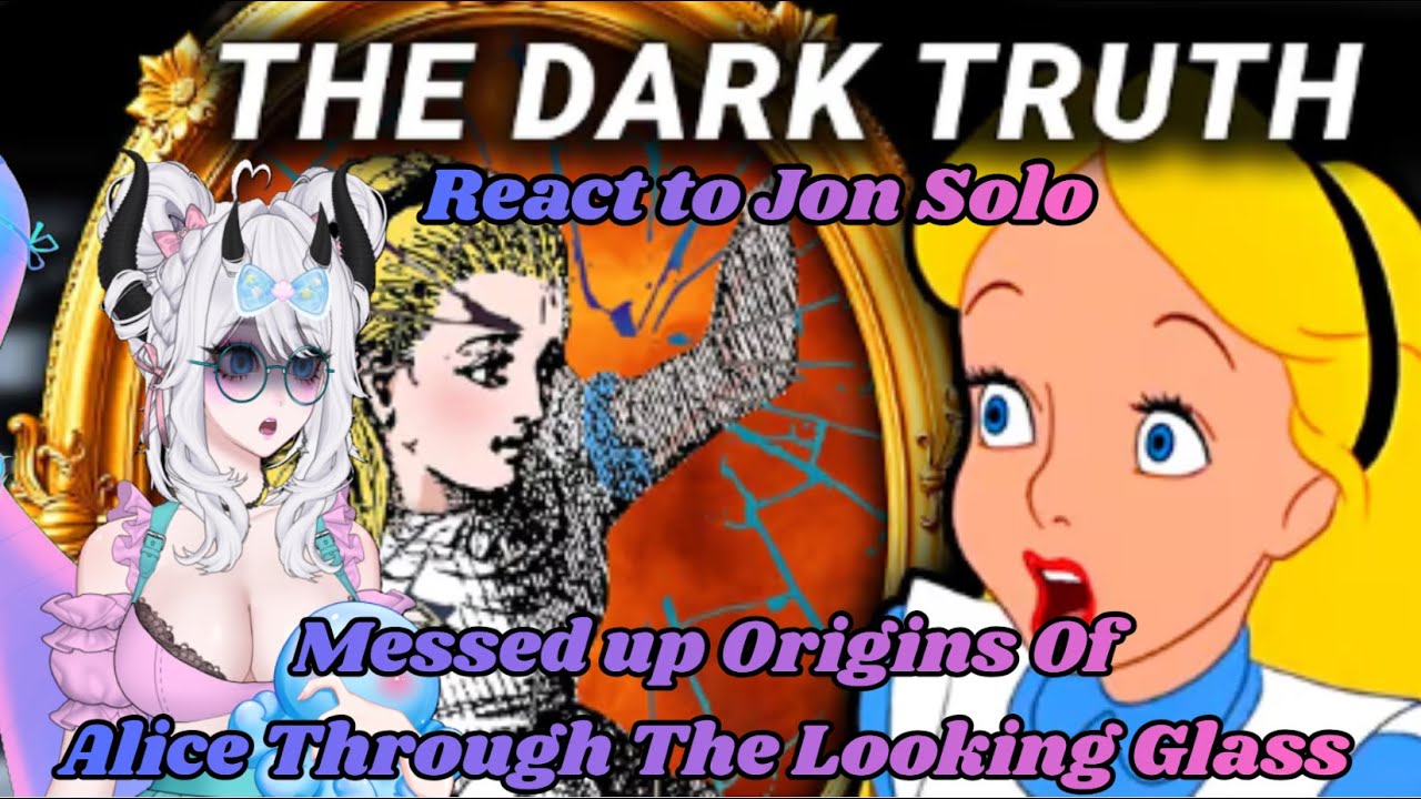 Reacting to Messed up Origins Of Alice Through The Looking Glass W/ Jon Solo