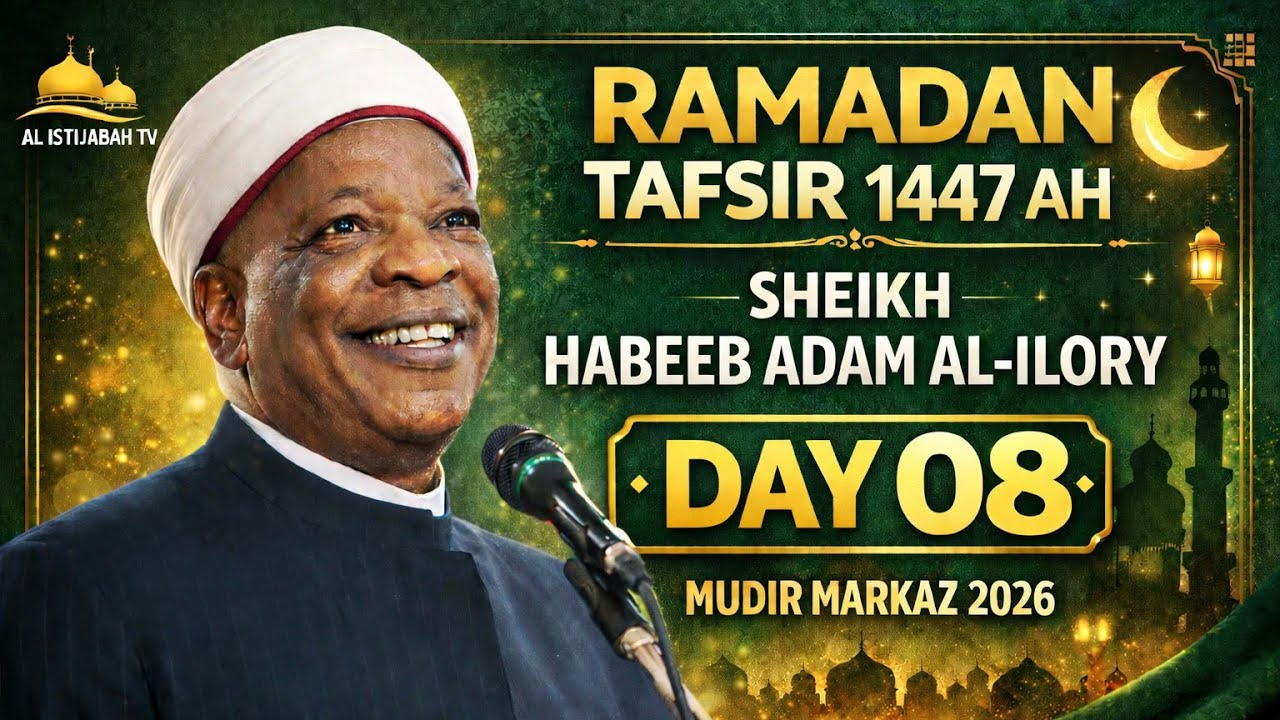 Ramadan Tafsir Day 08 | Sheikh Habeeb Adam Al-Ilory – Pathway to Sincerity