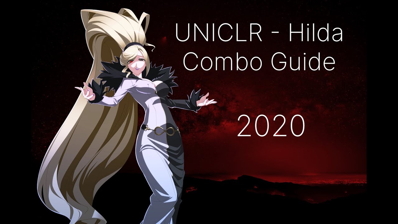 Under Night In-Birth - Hilda Combo Guide