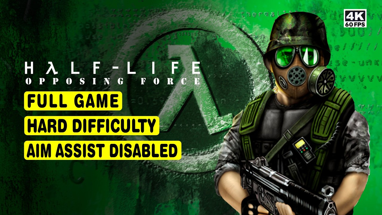 HALF LIFE: OPPOSING FORCE &bull; FULL GAME &bull; HARD DIFFICULTY &bull; AIM ASSIST DISABLED &bull; 4K