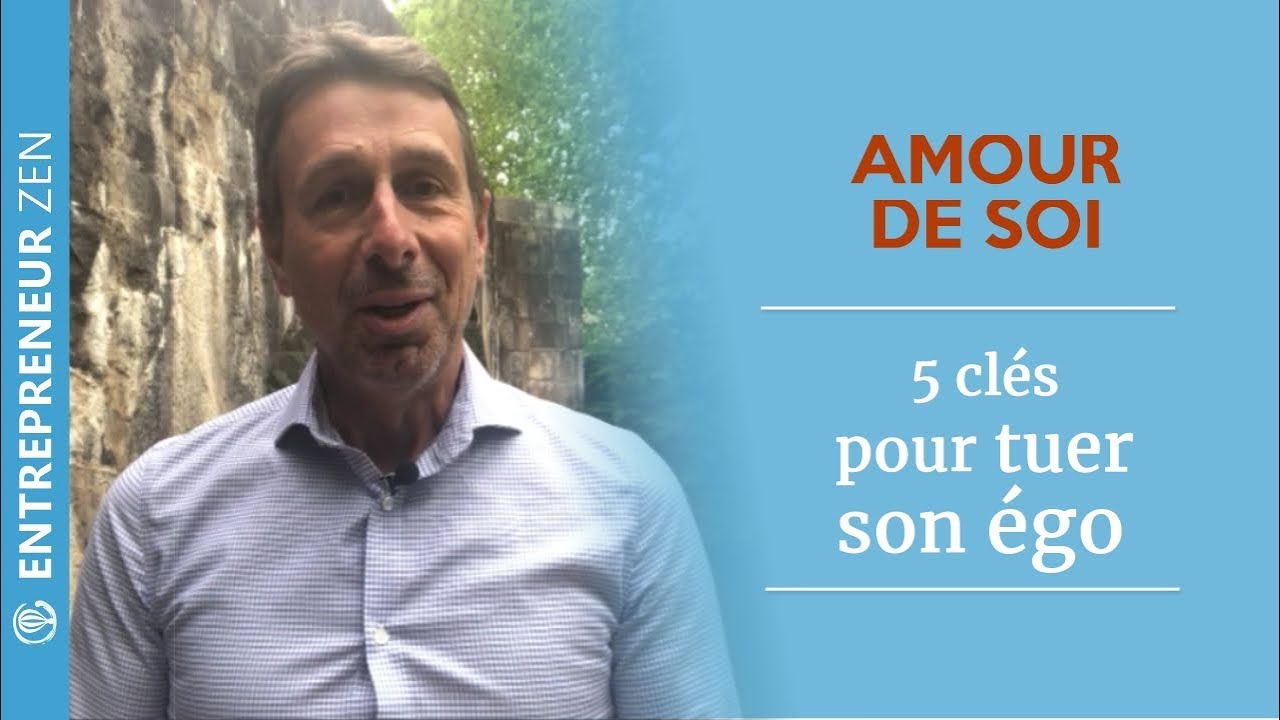 5 cl&eacute;s pour tuer son &eacute;go