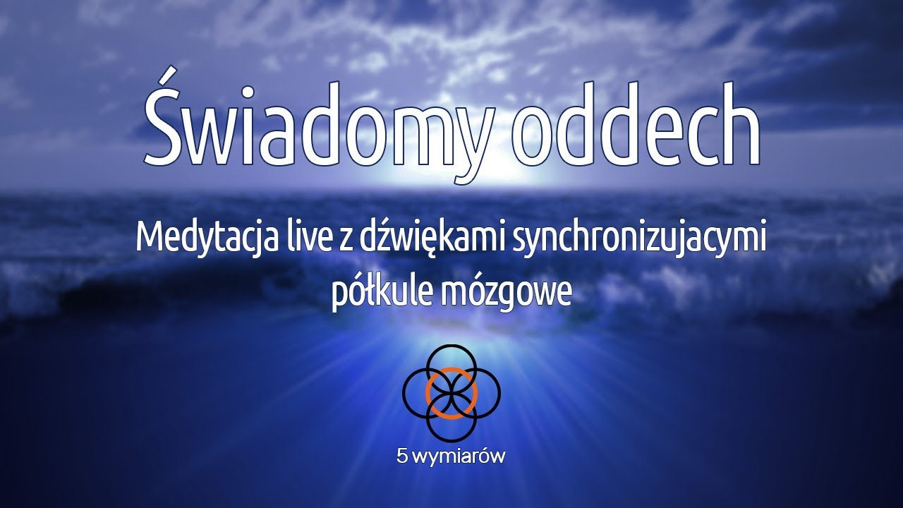 Bez myśli - Medytacja Świadomego Oddechu (Rebirthing) - LIVE-035-2022-10-27