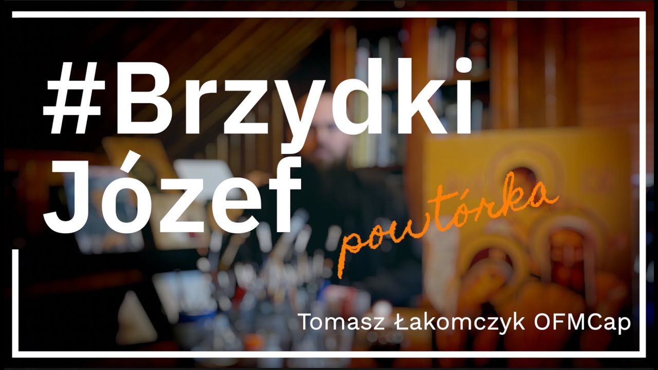 Brzydki Józef. Katecheza o św. Józefie