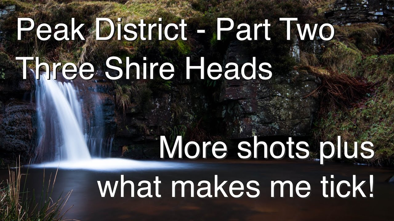 Peak District - Landscape Photography Waterfalls at Three Shire Heads Part Two