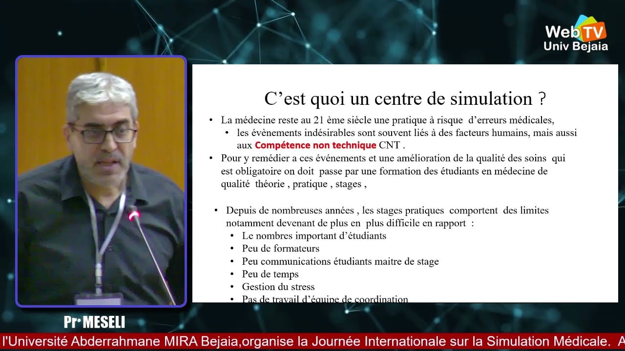 Conférence animée par: Pr. MESELI, Directeur du centre de simulation de Tlemcen.