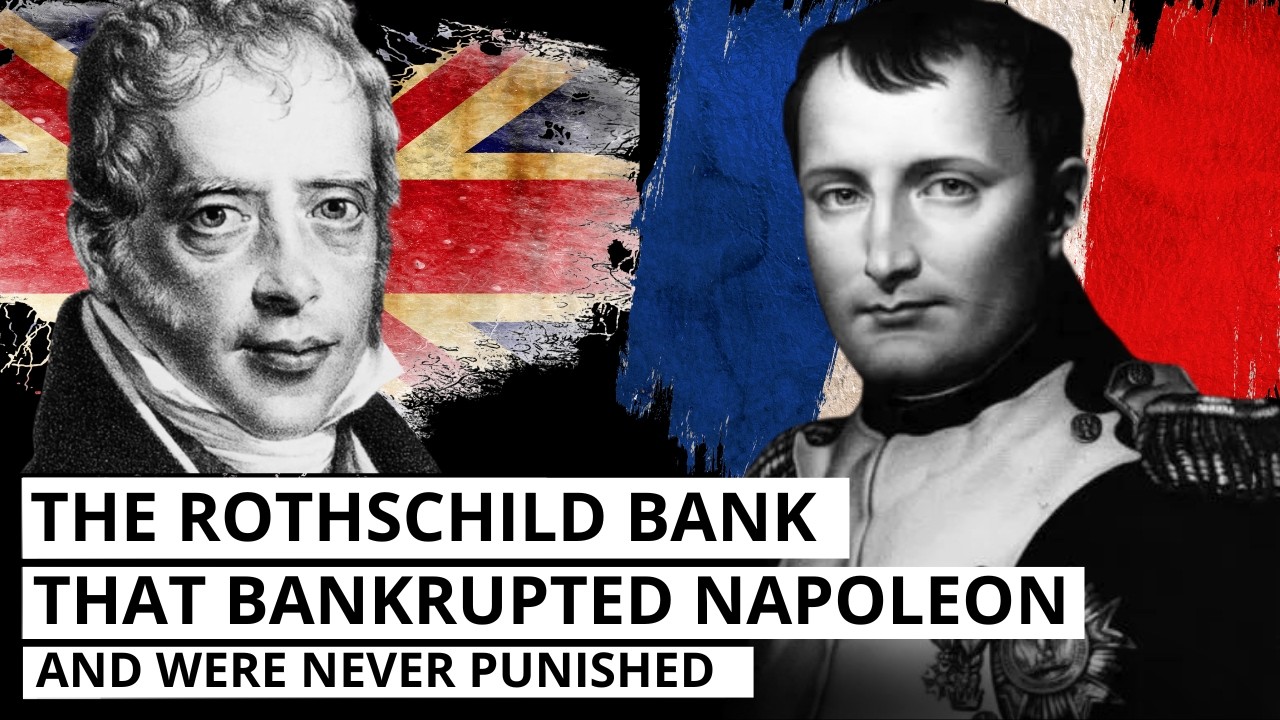 THE ROTHSCHILDS WHO BANKRUPTED NAPOLEON — And Were Never Punished