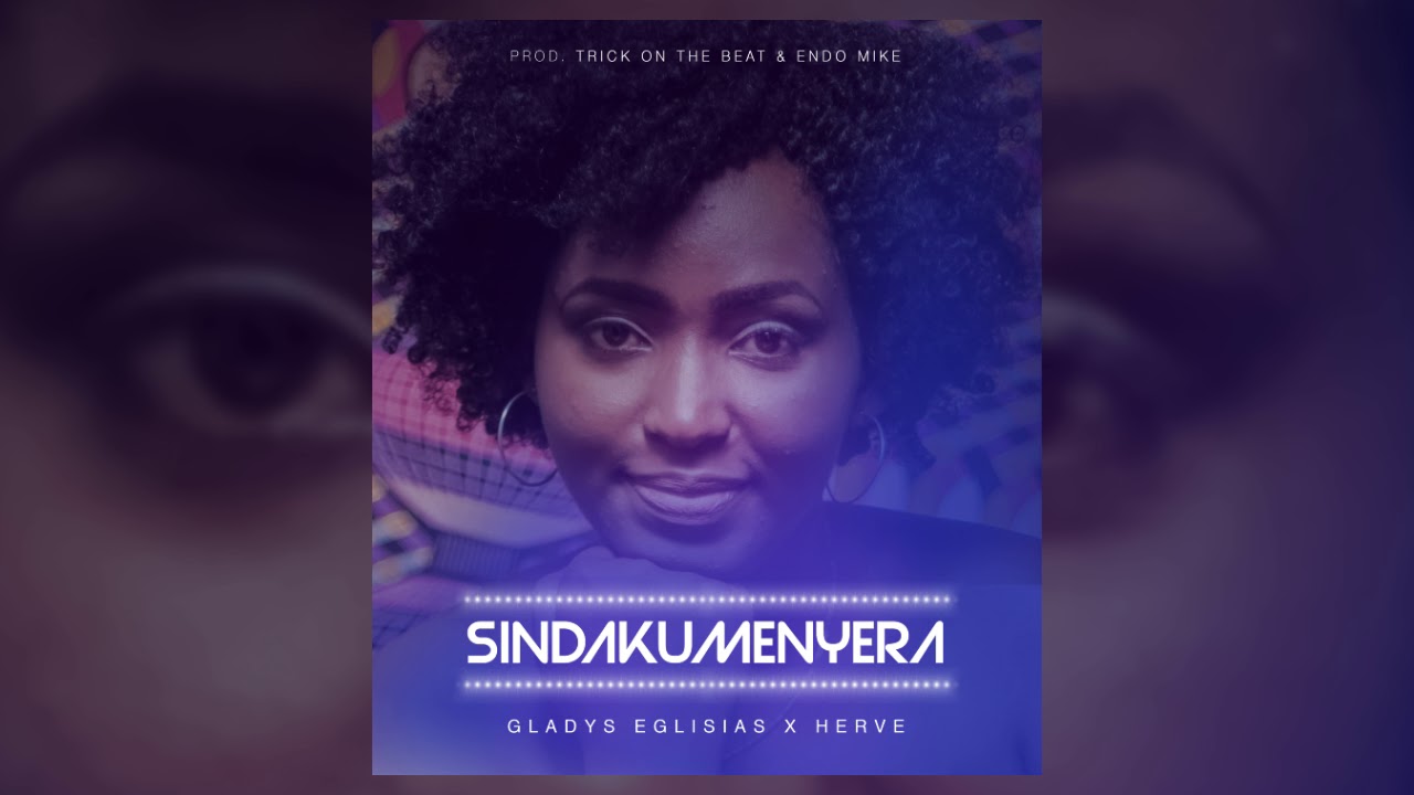 GLADYS ft HERVE - SINDAKUMENYERA