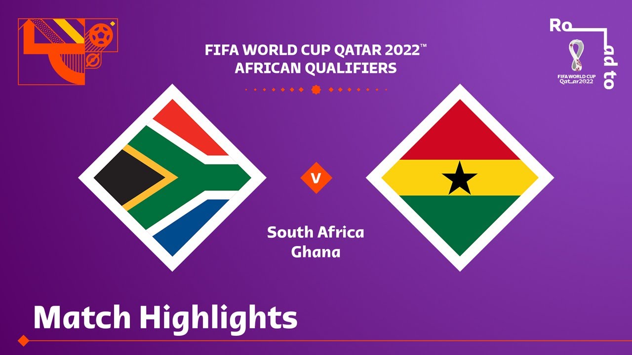 South Africa v Ghana | FIFA World Cup Qatar 2022 Qualifier | Match Highlights