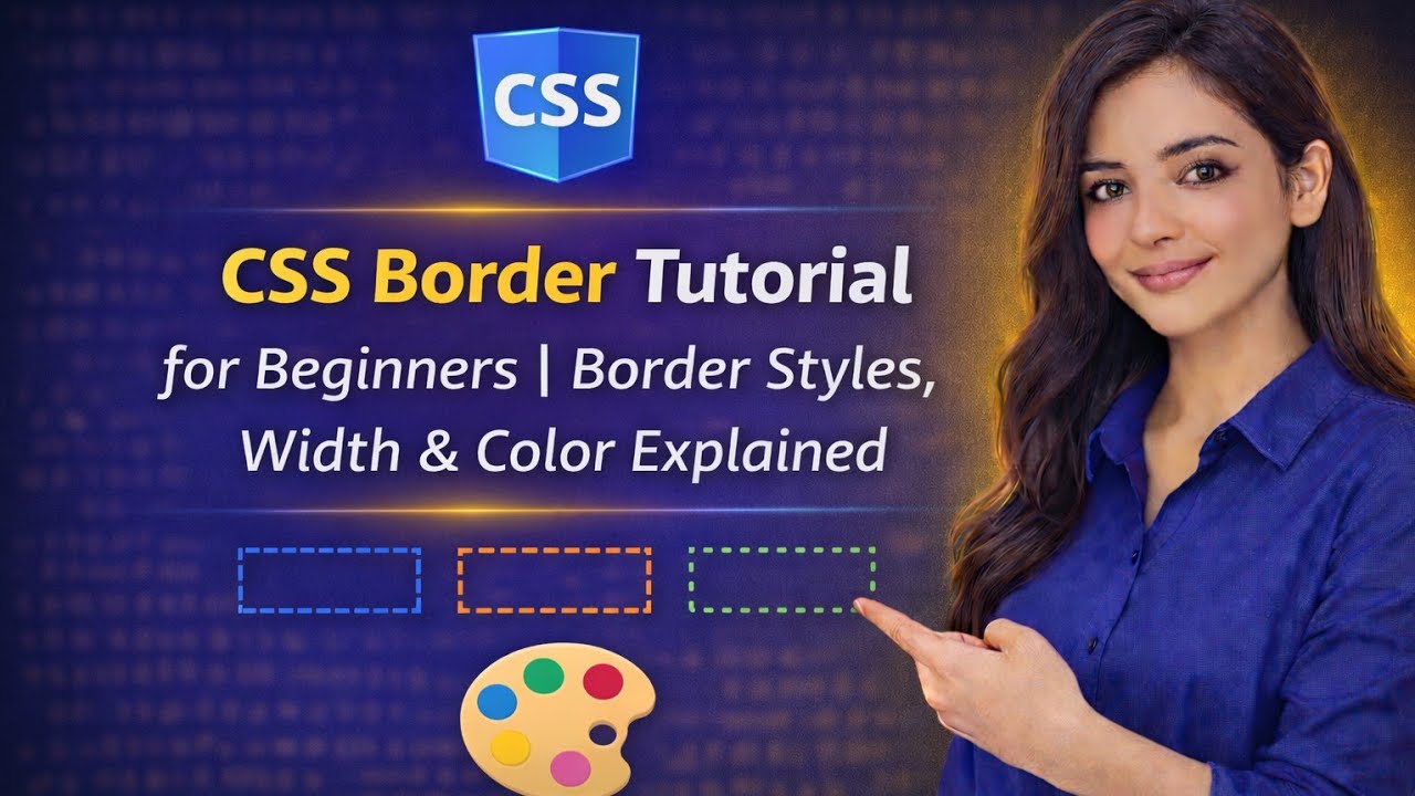 CSS Border Tutorial for Beginners | Border Styles, Width & Color Explained