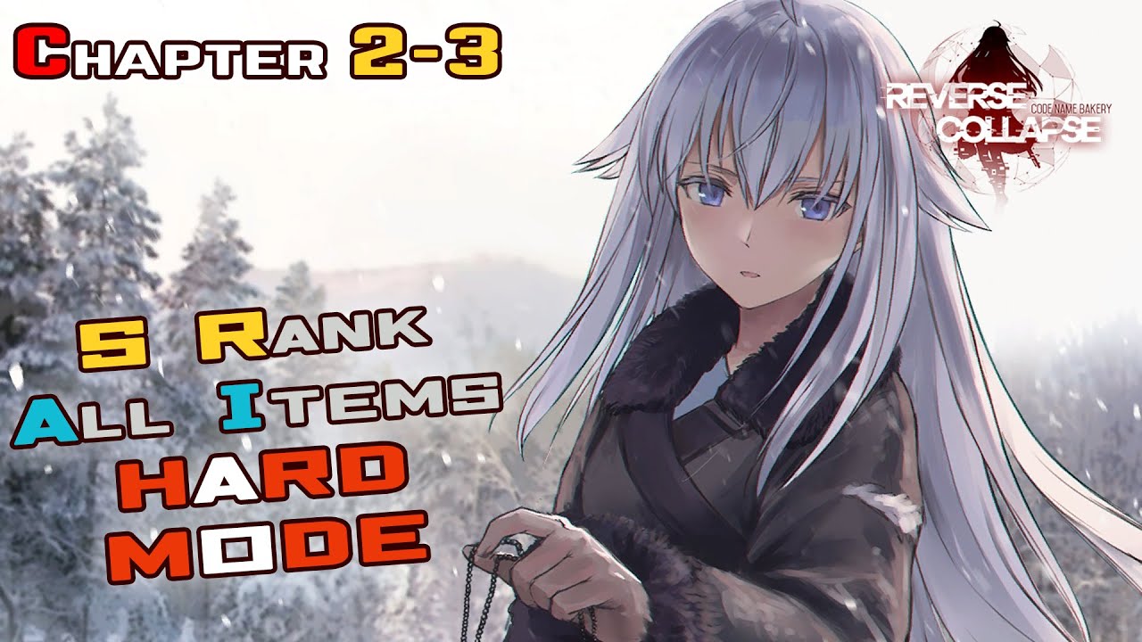 S Rank (Challenge Mode) Hard Chapter 2-3【Reverse Collapse: Code Name Bakery】Public Beta
